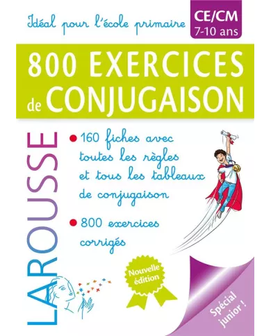 Larousse - 800 exercices de conjugaison 7-10 ans